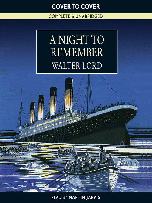 the journey of the titanic in walter lords book a night to remember the journey of the titanic in walter lords book a night to remember